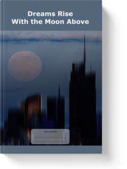 'Dreams Rise With the Moon Above'. A lined notebook by Vicky Thor. Go to Amazon link.