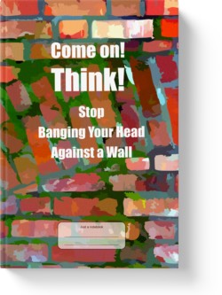 'Come On! Think! Stop Banging Your Head Against a Wall'. A low-content lined notebook/journal by Vlavoy. 'Go to Amazon' link.