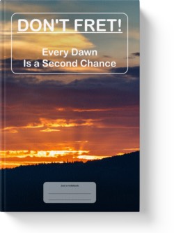 'Don't Fret! Every Dawn Is a Second Chance'. A wide-lined low-content notebook/journal by Vlavoy. 'Go to Amazon' link.