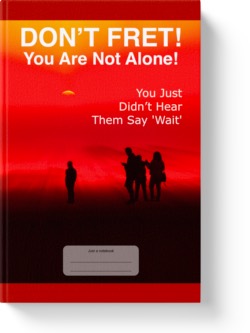 'Don't Fret! You Are Not Alone! You Just Didn't Hear Them Say 'Wait' A lined notebook/journal by Vlavoy. 'Go to Amazon' link.