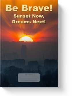 Be brave! Sunset Now, Dreams Next!' - a wide-lined notebook, journal by Vlavoy. 'Go to Amazon' link.
