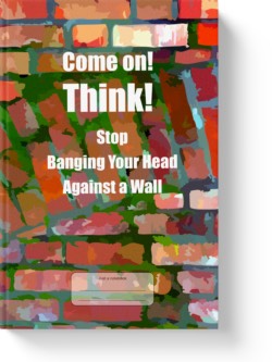 'Come On! Think! Stop Banging Your Head Against a Wall'. A lined notebook, journal by Vlavoy. 'Go to Amazon' link.